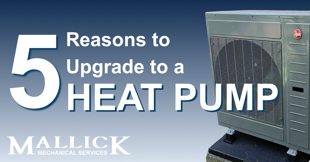 5 Reasons to Upgrade to a Heat Pump